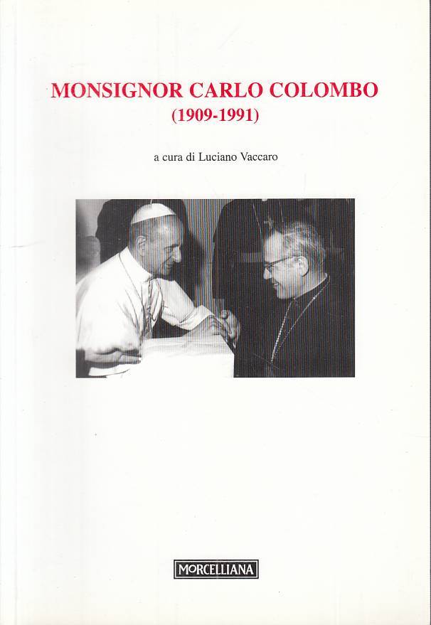 LS- MONSIGNOR CARLO COLOMBO 1909/91 - VACCARO - MORCELLIANA--- 2003 - B - YTS337