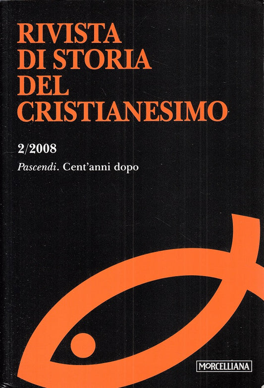 LS- RIVISTA DI STORIA DEL CRISTIANESIMO 2 -- MORCELLIANA --- 2008 - B - ZTS88