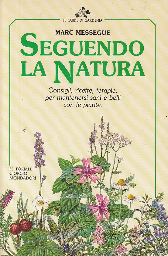 LZ- SEGUENDO LA NATURA CONSIGLI - MESSEGUE - MONDADORI --- 1988 - B - YFS561