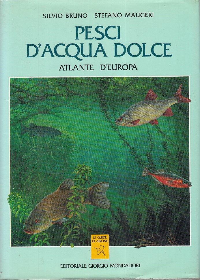 LZ- PESCI D'ACQUA DOLCE ATLANTE -- MONDADORI - GUIDE AIRONE-- 1992 - CS - ZFS283