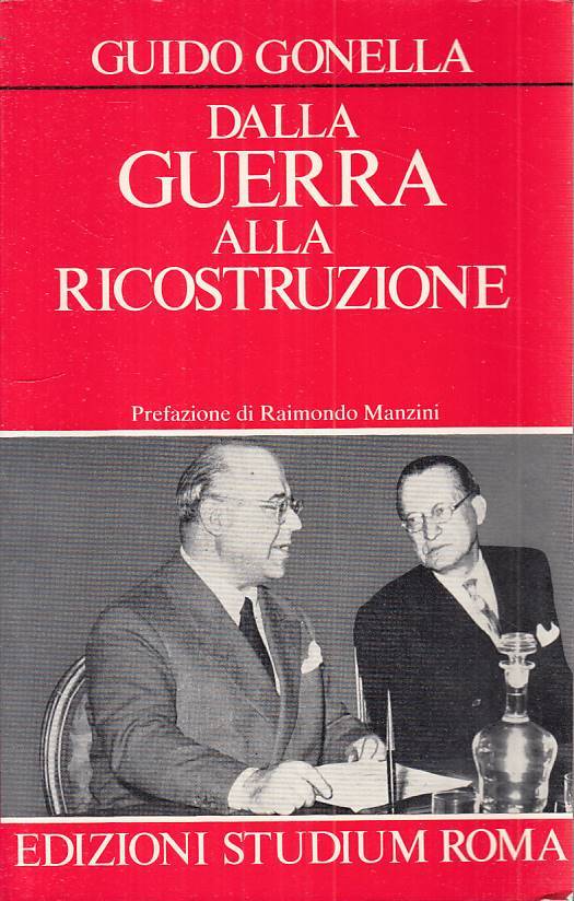 LS- DALLA GUERRA ALLA RICOSTRUZIONE - GONELLA - STUDIUM --- 1983 - B - YTS602