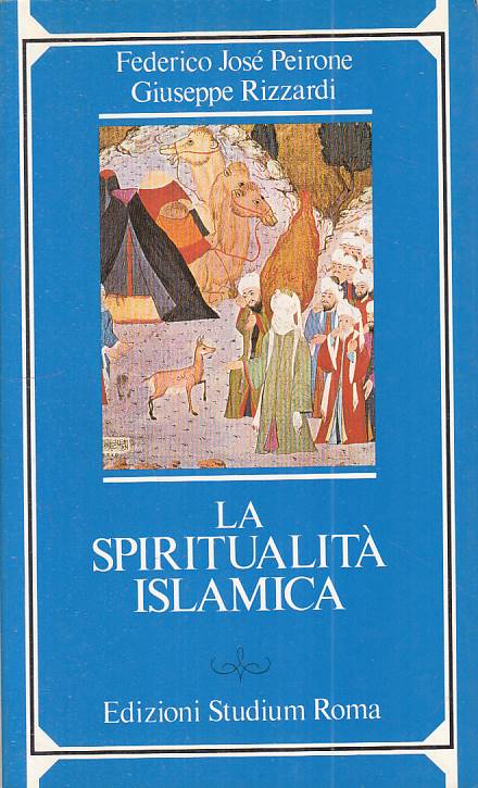 LS- LA SPIRITUALITA' ISLAMICA - PEIRONE RIZZARDI - STUDIUM --- 1986 - B - ZFS4