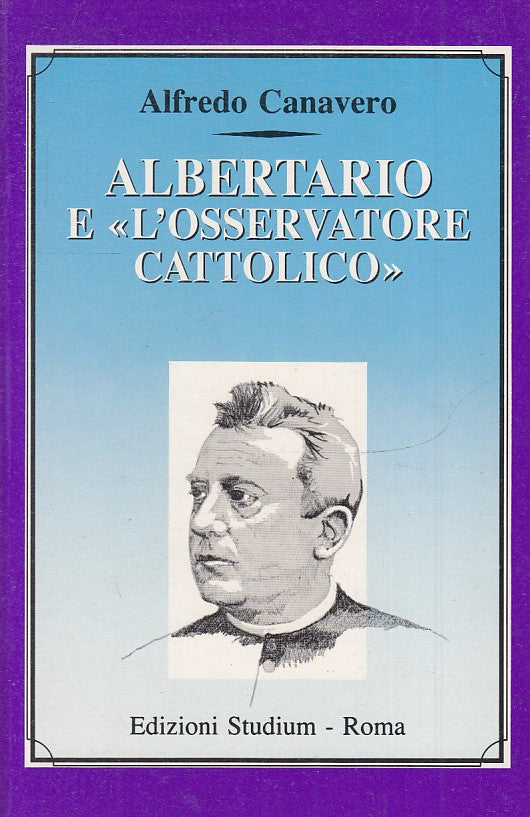 LS- ALBERTARIO E L'OSSERVATORE CATTOLICO - CANAVERO - STUDIUM--- 1988- B- ZTS160