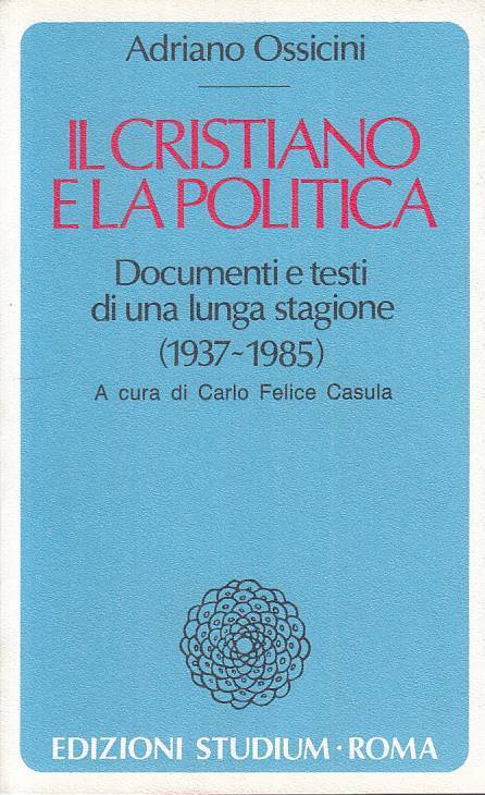 LS- IL CRISTIANO E LA POLITICA - OSSICINI - STUDIUM --- 1989 - B - ZTS473