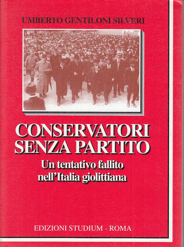 LS- CONSERVATORI SENZA PARTITO - GENTILONI SILVERI - STUDIUM--- 1999- BS- ZTS160