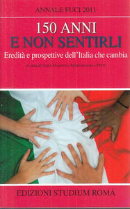 LS- 150 ANNI E NON SENTIRLI ITALIA CHE CAMBIA -- STUDIUM --- 2011 - B - YTS432