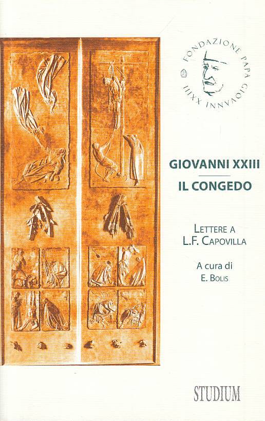 LS- GIOVANNI XXIII IL CONGEDO LETTERE CAPOVILLA- BOLIS- STUDIUM--- 2013- B- YTS8