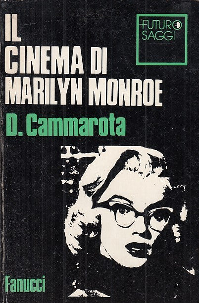 LS- IL CINEMA DI MARILYN MONROE - CAMMAROTA - FANUCCI - SAGGI -- 1988- B- XFS21