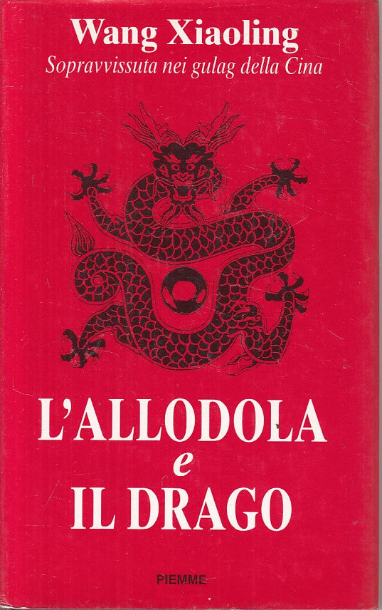LN- L'ALLODOLA E IL DRAGO - XIAOLING - PIEMME -- 1a ED. - 1993 - CS - YFS90