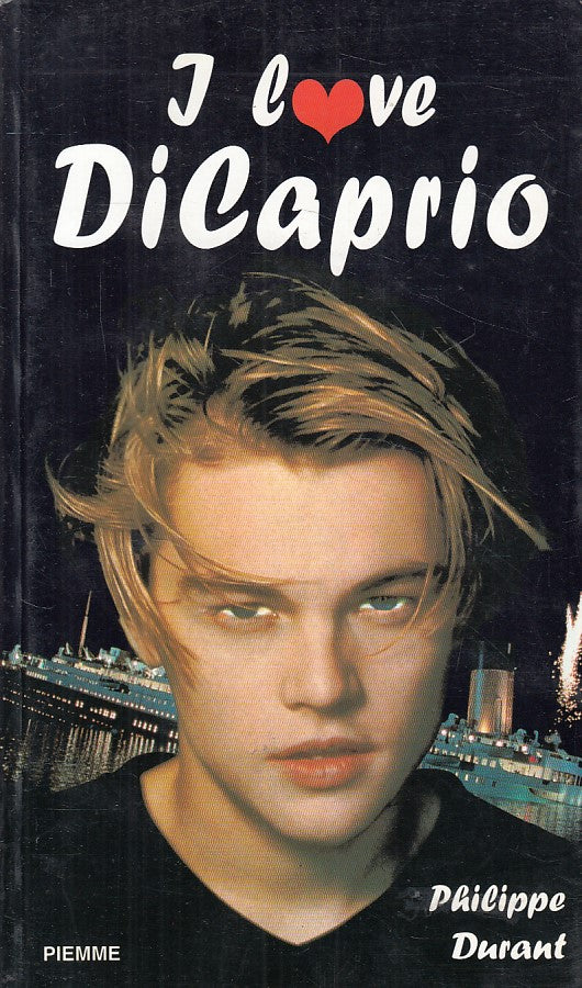 LS- I LOVE DICAPRIO - PHILIPPE DURANT - PIEMME --- 1998 - B - ZFS30