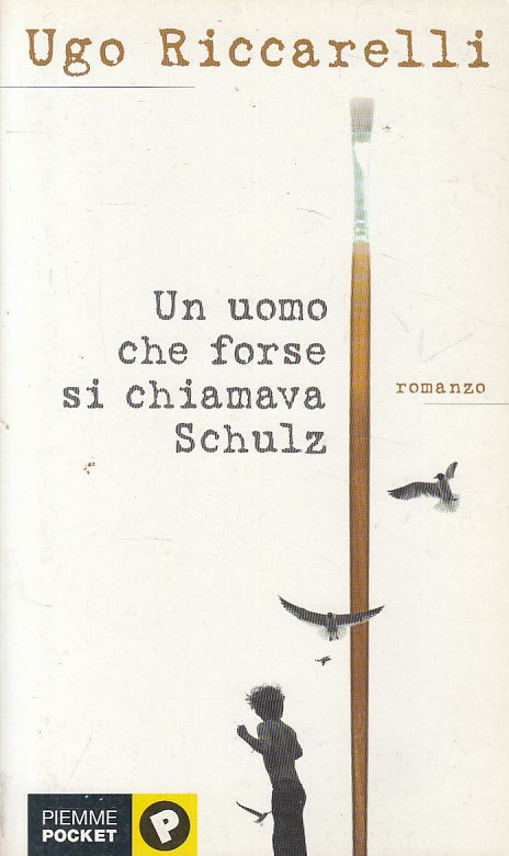 LN- UOMO CHE FORSE SI CHIAMAVA SCHULTZ- RICCARELLI - PIEMME--- 2000 - B - YFS200