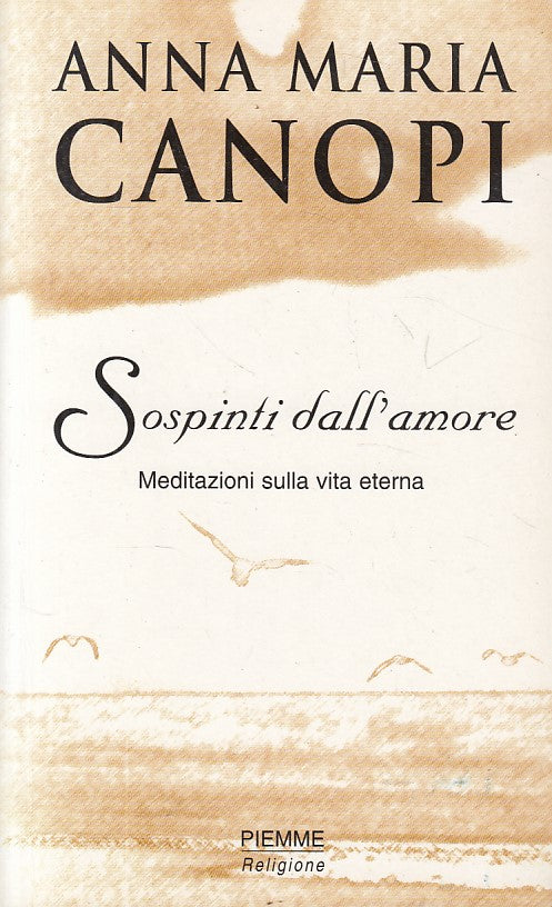 LD- SOSPINTI DALL'AMORE MEDITAZIONI - CANOPI- PIEMME-- 1a ED.- 2002 - B - YFS387