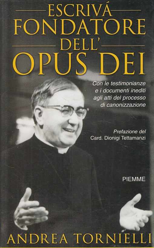 LD- ESCRIVA' FONDATORE DELL'OPUS DEI - TORINELLI - PIEMME --- 2002 - BS - ZFS471