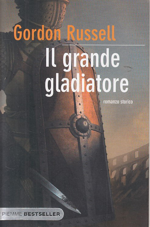 LN- IL GRANDE GLADIATORE - RUSSELL - PIEMME -- 1a ED. - 2007 - B - ZDS23