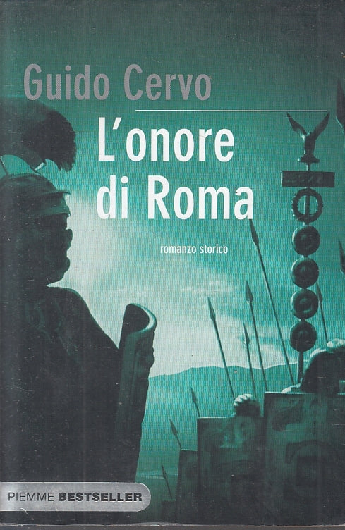LN2- L'ONORE DI ROMA - GUIDO CERVO - PIEMME - BESTSELLERS -- 2007 - B - JXS29