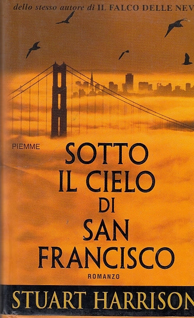 LN- SOTTO IL CIELO DI SAN FRANCISCO - HARRISON - PIEMME --- 2003 - CS - ZDS170