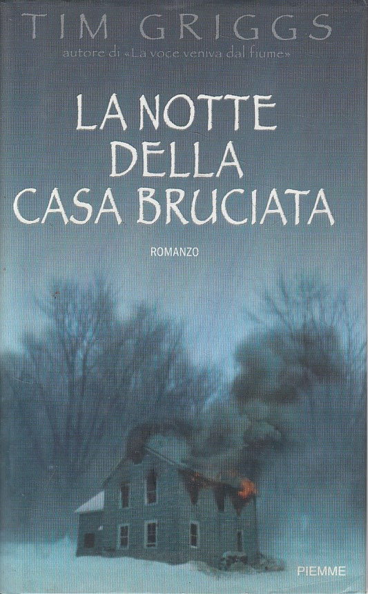 LN- LA NOTTE DELLA CASA BRUCIATA - TIM GRIGGS - PIEMME --- 2004 - CS - YFS5