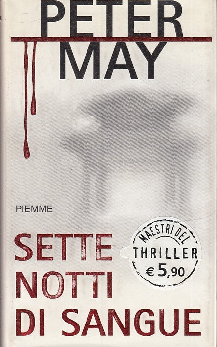 LN2- SETTE NOTTI DI SANGUE - MAY - PIEMME- MAESTRI THRILLER 24-- 2005- CS- JXS30