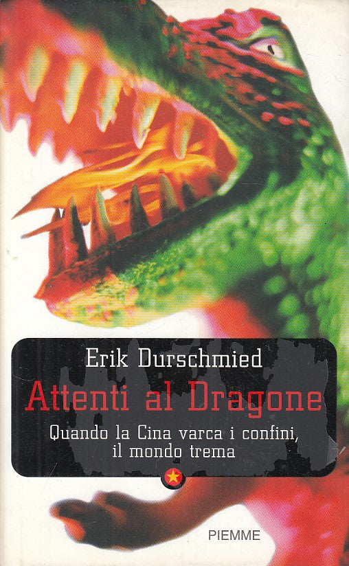 LS- ATTENTI AL DRAGONE - DURSCHMIED - PIEMME -- 1a ED. - 2006 - CS - YFS663