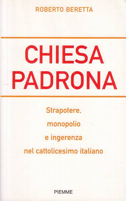 LS- CHIESA PADRONA - ROBERTO BERETTA - PIEMME -- 1a ED. - 2006 - B - YTS337