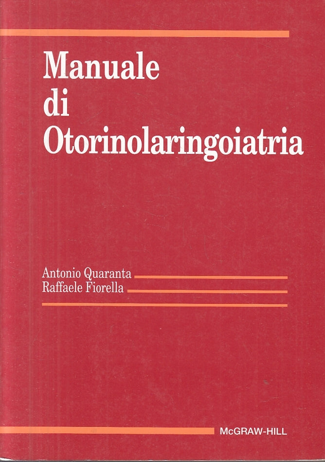 LQ- MANUALE DI OTORINOLARINGOIATRA - QUARANTA - McGRAW-- 1a ED.- 1998- B- YFS433