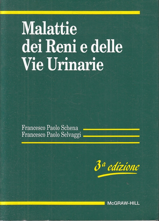 LQ- MALATTIE DEI RENI E DELLE VIE URINARIE- SCHENA- McGRAW HILL- 2003- B- YFS804