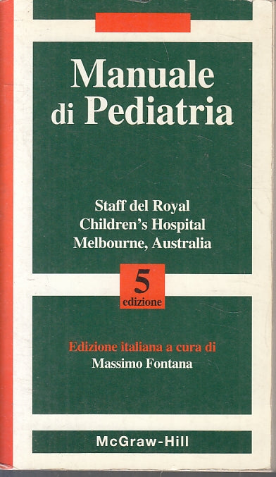 LQ- MANUALE DI PEDIATRIA- ROYAL CHILDREN'S HOSPITAL- McGRAW-HILL- 1997- B-ZFS297