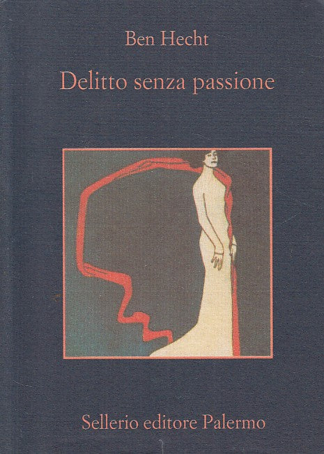 LN- DELITTO SENZA PASSIONE - HECHT - SELLERIO - MEMORIA -- 2000 - BS - ZFS243