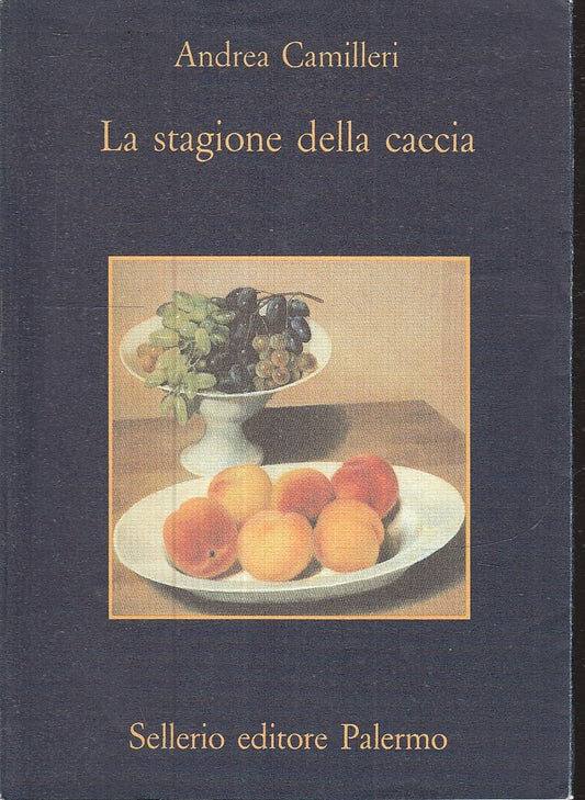 LN- LA STAGIONE DELLA CACCIA - ANDREA CAMILLERI- SELLERIO- MEMORIA 304--- B- XFS