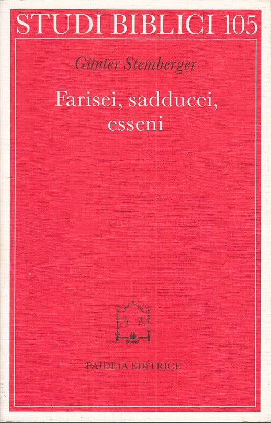 LS- FARISEI, FADDUCEI, ESSENI - STEMBERGER - PAIDEIA --- 1993 - B - ZFS469