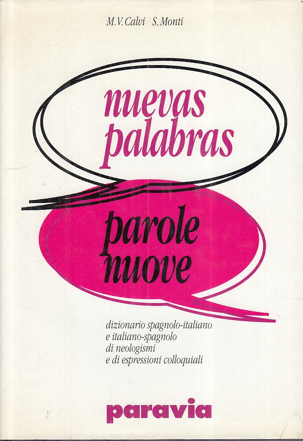 LZ- PAROLE NUOVE DIZIONARIO ITALIANO SPAGNOLO -- PARAVIA --- 1991 - CS - ZFS167