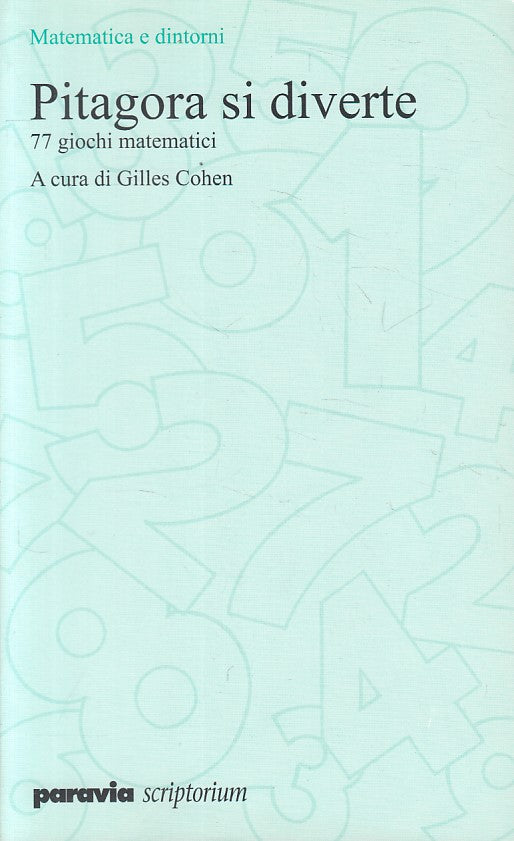 LZ- PITAGORA SI DIVERTE 77 GIOCHI MATEMATICI- COHEN- PARAVIA--- 2001- B - ZFS477