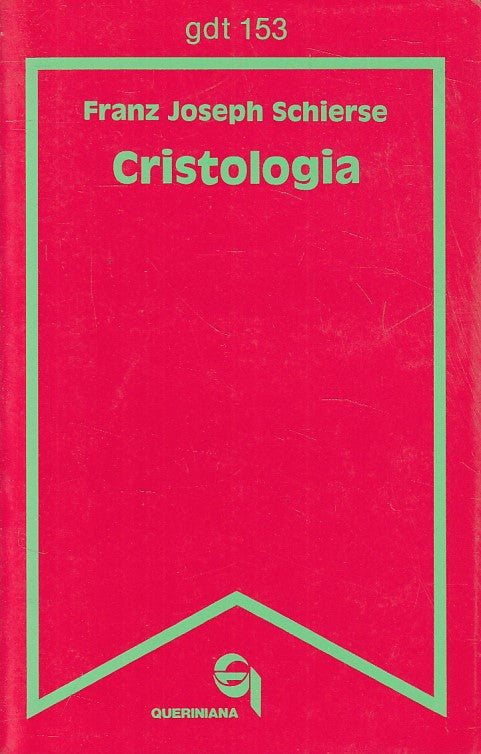 LS- CRISTOLOGIA - SCHIERSE - QUERINIANA - GIORNALE TEOLOGIA -- 1990 - B - YFS582
