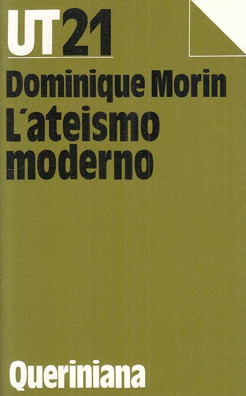 LS- L'ATEISMO MOERNO - MORIN - QUERINIANA - TEOLOGICA -- 1987 - B - ZFS85