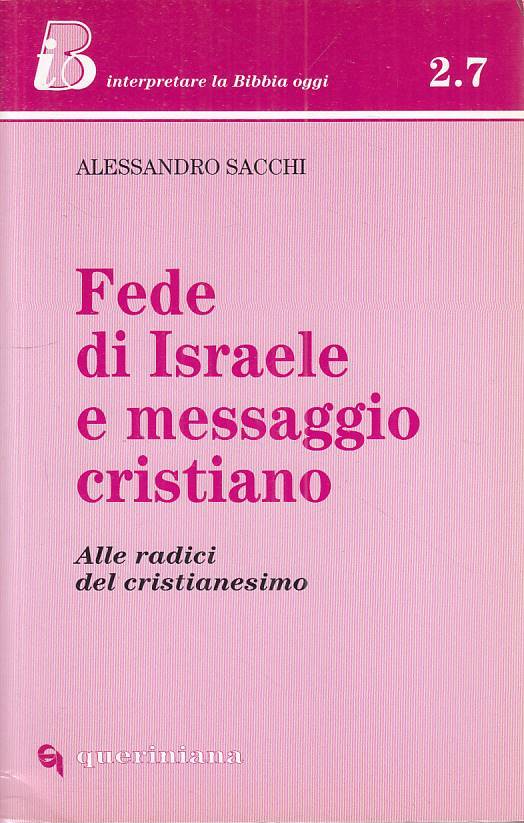 LS- FEDE DI ISRAELE E MESSAGGIO CRISTIANO -- QUERINIANA --- 2001 - B - ZFS541