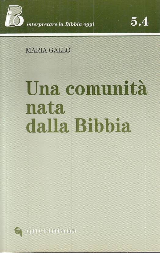 LS- UNA COMUNITA' NATA DALLA BIBBIA - GALLO - QUERINIANA --- 1999 - B - YTS477