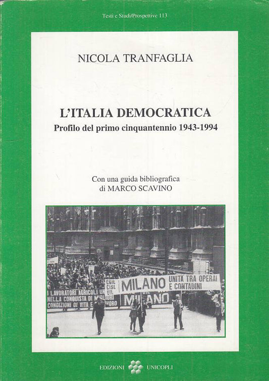 LS- L'ITALIA DEMOCRATICA 1943/1994 - TRANFAGLIA - UNICOPLI --- 1994 - B - YTS478