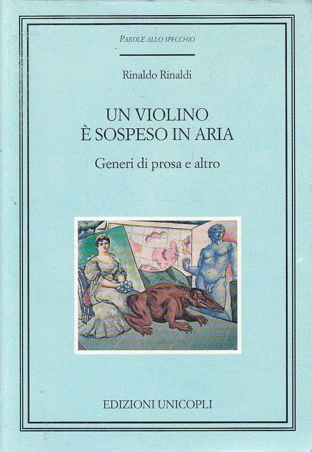 LN- UN VIOLINO E' SOSPESO IN ARIA - RINALDI - UNICOPLI --- 2005 - B - YFS377