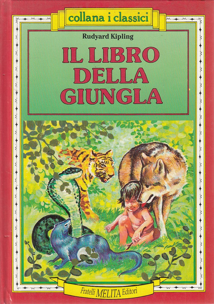 LN- IL LIBRO DELLA GIUNGLA - KIPLING - MELITA - CLASSICI -- 1997 - C - YFS376