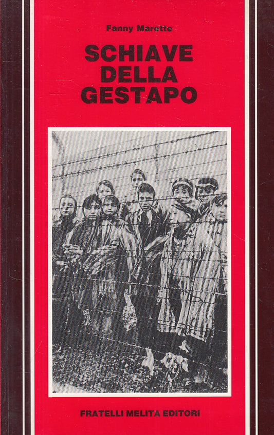 LS- SCHIAVE DELLA GESTAPO - MARETTE - MELITA -- 1a ED. - 1988 - B - ZFS19