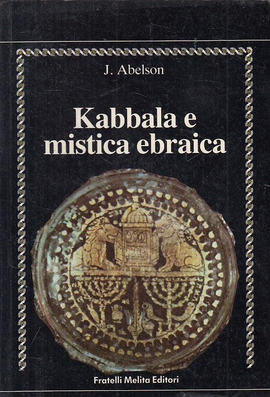 LS- KABBALA E MISTICA EBRAICA - ABELSON- MELITA- ANDTRO NINFE-- 1988 - B - YFS26