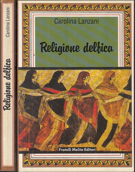 LZ- RELIGIONE DELFICA - CAROLINA LANZANI - FRATELLI MELITA --- 1988 - B - XFS57