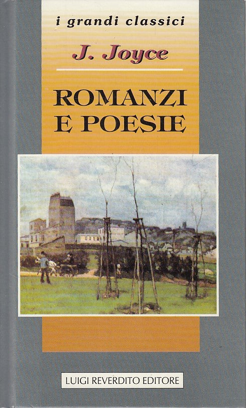 LN- ROMANZI E POESIE - J. JOYCE - REVERDITO - GRANDI CLASSICI-- 1995- C - YDS257