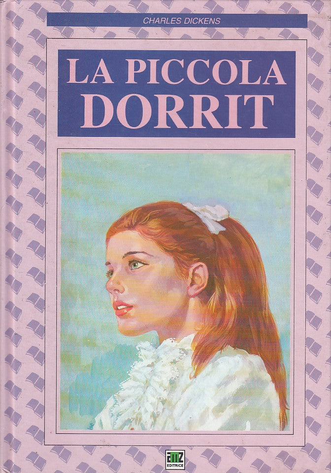 LN- LA PICCOLA DORRIT - DICKENS - AMZ - BIBLIOTECA CLASSICI -- 1990 - C - ZFS83