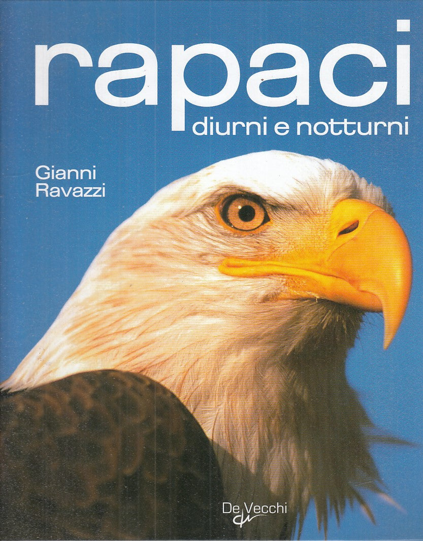 LZ- RAPACI DIURNI E NOTTURNI - GIANNI RAVAZZI - DE VECCHI--- 2010 - C- ZFS676