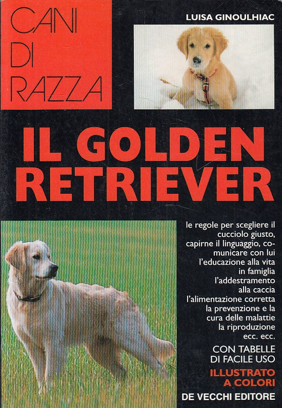 LZ- GOLDEN RETRIEVER- GINOULHIAC- DE VECCHI - CANI DI RAZZA -- 1995 - B - YDS172