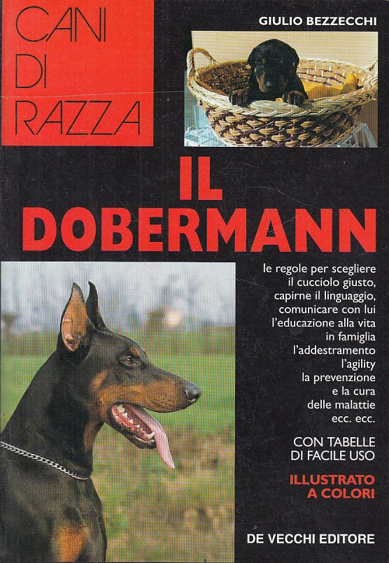 LZ- CANI DI RAZZA IL DOBERMANN - BEZZECCHI - DE VECCHI --- 1999 - B - YDS499