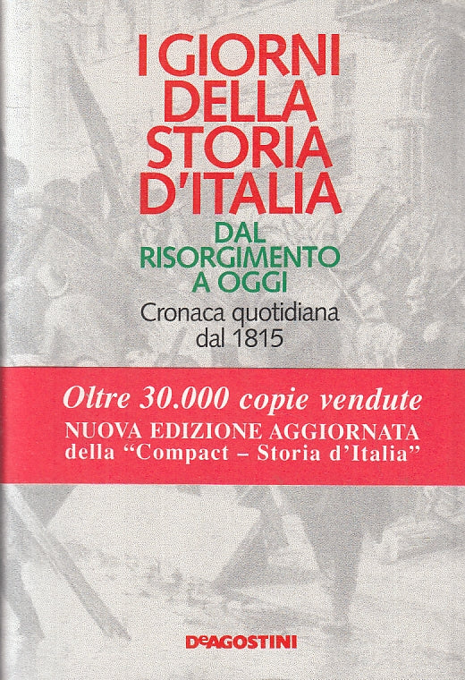 LS- GIORNI DELLA STORIA D'ITALIA DAL RISORGIMENTO A OGGI-- DeA--- 1997- B- ZFS169
