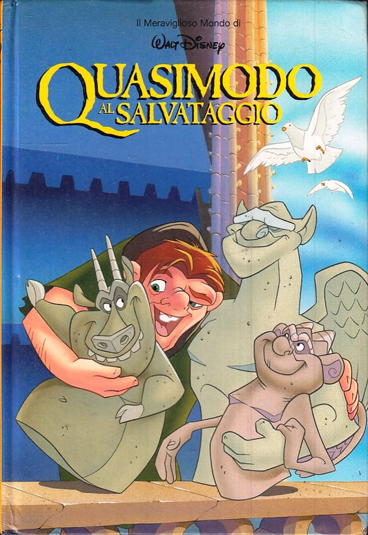 LB- IL MERAVIGLIOSO MONDO DI WALT DISNEY QUASIMODO AL SALVATAGGIO- DeAGOSTINI- C- RGZ