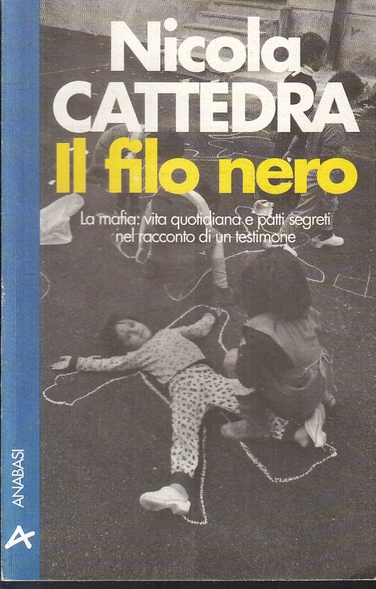 LM- L FILO NERO LA MAFIA - NICOLA CATTEDRA - ANABASI --- 1993 - B - ZFS140